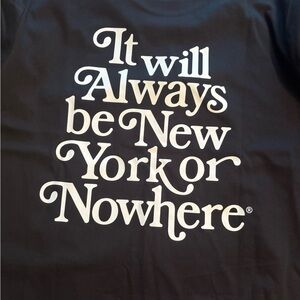 “It Will always be New York or Nowhere” black t-shirt size L